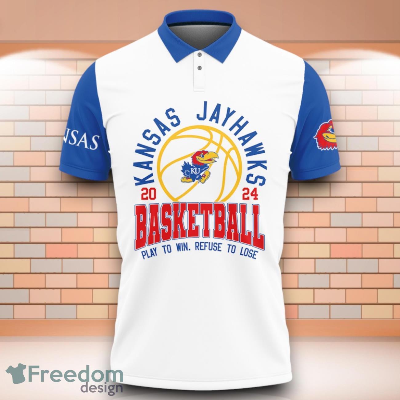 Kansas Jayhawks NCAA Basketball Play To Win Refuse To Lose 3D Polo Shirt Special Edition For Fans image Kansas Jayhawks NCAA Basketball Play To Win Refuse To Lose 3D Polo Shirt Special Edition For Fans Product Photo 2
