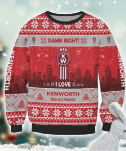 Kenworth Damn Right I Lover Kenworth Now And Forever 3D Ugly Christmas Sweater Christmas Gift Product Photo 2