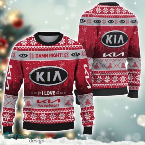 Kia Damn Right I Lover Kia Now And Forever 3D Ugly Christmas Sweater Christmas Gift Product Photo 1