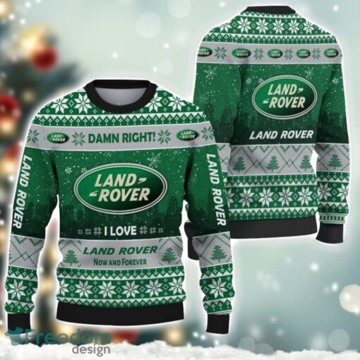 Land Rover Damn Right I Lover Land Rover Now And Forever 3D Ugly Christmas Sweater Christmas Gift Product Photo 1