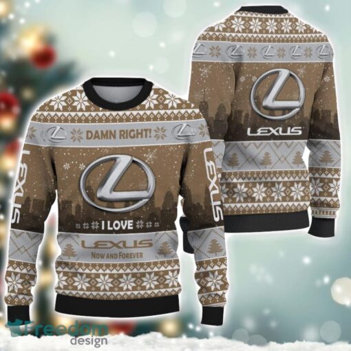 Lexus Damn Right I Lover Lexus Now And Forever 3D Ugly Christmas Sweater Christmas Gift Product Photo 1