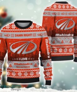 Mahindra Damn Right I Lover Mahindra Now And Forever 3D Ugly Christmas Sweater Christmas Gift Product Photo 1