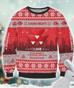 Massey Ferguson Damn Right I Lover Massey Now And Forever 3D Ugly Christmas Sweater Christmas Gift Product Photo 2