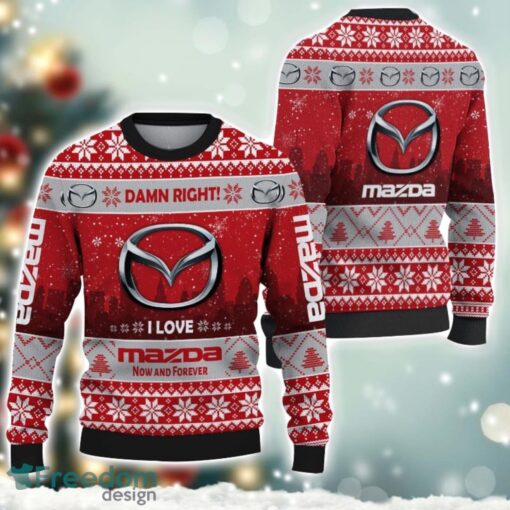 Mazda Damn Right I Lover Mazda Now And Forever 3D Ugly Christmas Sweater Christmas Gift Product Photo 1