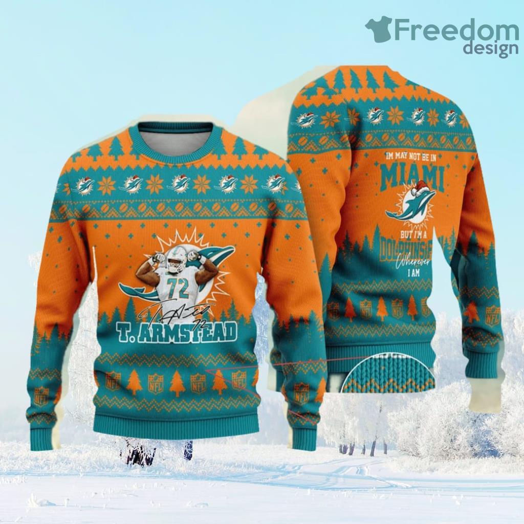 Miami Dolphins Terron Armstead May Not Be In Miami But Im A Dolphins Fan Ugly Christmas Sweater Gift Christmas image Miami Dolphins Terron Armstead May Not Be In Miami But Im A Dolphins Fan Ugly Christmas Sweater Gift Christmas Product Photo 1