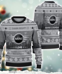 Mini cooper Damn Right I Lover Mini cooper Now And Forever 3D Ugly Christmas Sweater Christmas Gift