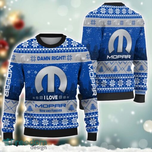 Mopar Damn Right I Lover Mopar Now And Forever 3D Ugly Christmas Sweater Christmas Gift Product Photo 1