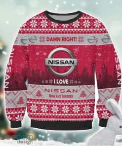 Nissan Damn Right I Lover Nissan Now And Forever 3D Ugly Christmas Sweater Christmas Gift Product Photo 2