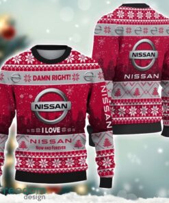 Nissan Damn Right I Lover Nissan Now And Forever 3D Ugly Christmas Sweater Christmas Gift Product Photo 1