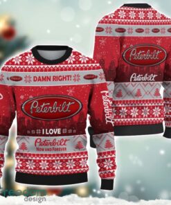 Peterbilt Damn Right I Lover Peterbilt Now And Forever 3D Ugly Christmas Sweater Christmas Gift Product Photo 1