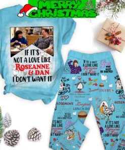 Roseanne Series If It Not A Love Like Roseanne And Dan I Don’t Want It Lanford Lunch Box Fleece Pajamas Set For Christmas - 070824-122039