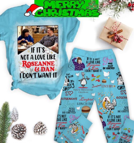 Roseanne Series If It Not A Love Like Roseanne And Dan I Don’t Want It Lanford Lunch Box Fleece Pajamas Set For Christmas - 070824-122039