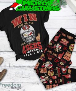 San Francisco 49ers Fan Till I Die Fleece Pajamas Set Gift Family