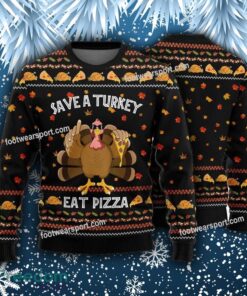 Save A Turkey Eat A Pizza Thanksgiving Knitted Christmas Sweater