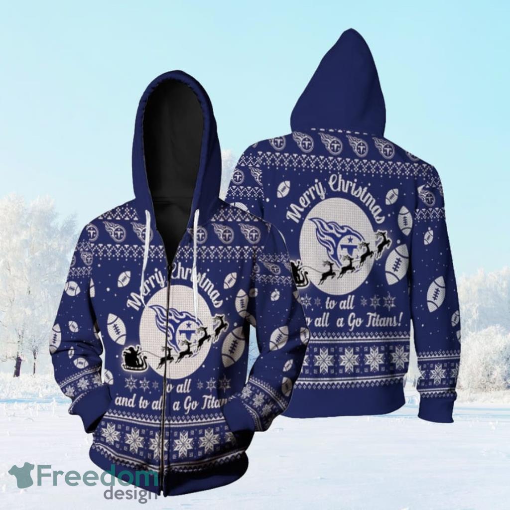Tennessee Titans To All And To All A Go Titans Ugly Christmas Festive Gift For Tennessee Titans Fans Zip Hoodie 3D All Over Print image Tennessee Titans To All And To All A Go Titans Ugly Christmas Festive Gift For Tennessee Titans Fans Zip Hoodie 3D All Over Print Product Photo 1