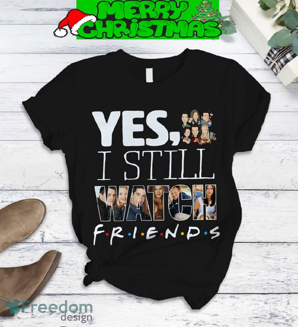 yes-i-still-watch-friends-pajamas-set-christmas-for-family-2.jpg Yes I Still Watch Friends Pajamas Set Christmas For Family - Yes I Still Watch Friends Pajamas Set-3