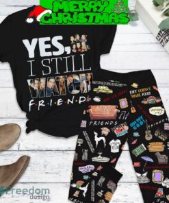 Yes I Still Watch Friends Pajamas Set Christmas For Family