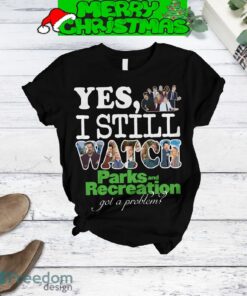 Yes I Still Watch Parks And Recreation Got A Problem Pajamas Set For Christmas - Yes I Still Watch Parks And Recreation Got A Problem Pajamas Set-2