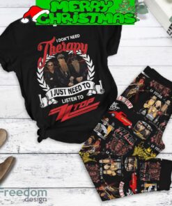 ZZ Top I Don’t Need Therapy I Just Need Listen To ZZ Top Fleece Pajamas Set Gift Family