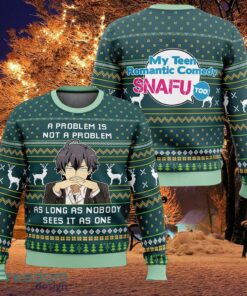 A Problem Is Not A Problem My Teen Romantic Comedy SNAFU Ugly Xmas 3D Sweater Gift Holidays
