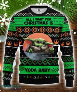 All Want Baby Yoda Noel Ugly Christmas Sweater Amazing Gift Christmas Gift For Men And Women