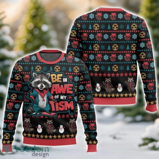 Be In Awe Of My Tism Rocket Raccoon Ugly Christmas Sweater 3D All Printed Sweater Christmas Gift Product Photo 1