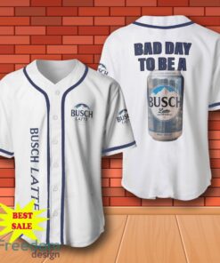 Busch Latte Beer Baseball Shirt, Bad Day To Be A Busch Latte Baseball Jersey for All Genders