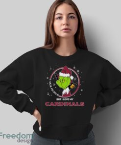 Christmas Grinch Santa I Hate People But I Love My Arizona Cardinals Shirt - Sweatshirt