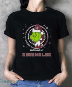 Christmas Grinch Santa I Hate People But I Love My Florida State Seminoles Shirt - Ladies T-Shirt