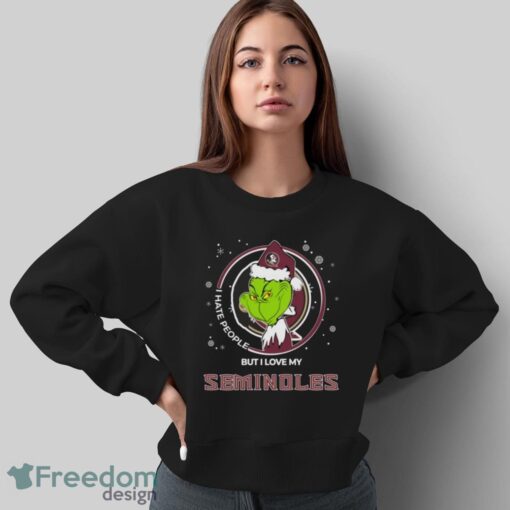 Christmas Grinch Santa I Hate People But I Love My Florida State Seminoles Shirt - Sweatshirt