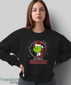 Christmas Grinch Santa I Hate People But I Love My Oklahoma Soonerson Shirt - Sweatshirt