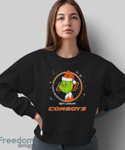 Christmas Grinch Santa I Hate People But I Love My Oklahoma State Cowboys Shirt - Sweatshirt