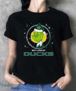 Christmas Grinch Santa I Hate People But I Love My Oregon Ducks Shirt - Ladies T-Shirt