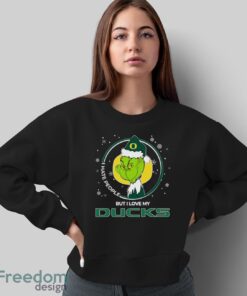 Christmas Grinch Santa I Hate People But I Love My Oregon Ducks Shirt - Sweatshirt