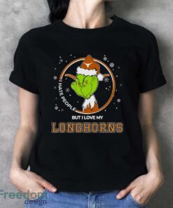 Christmas Grinch Santa I Hate People But I Love My Texas Longhorns Shirt - Ladies T-Shirt