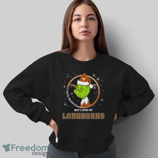 Christmas Grinch Santa I Hate People But I Love My Texas Longhorns Shirt - Sweatshirt