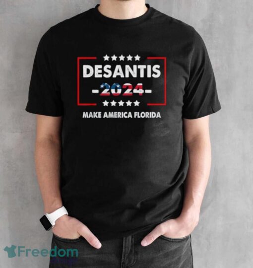 Make America Florida, DeSantis 2024 Election T-Shirt - Black Unisex T-Shirt