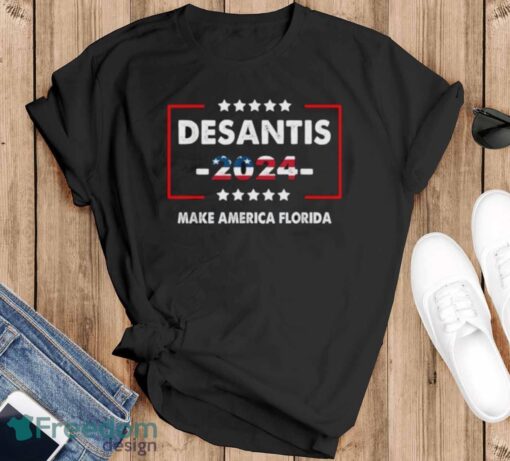 Make America Florida, DeSantis 2024 Election T-Shirt - Black T-Shirt