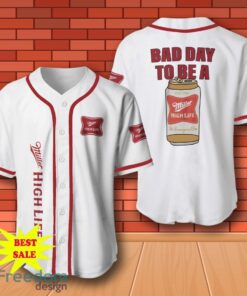 Miller High Life Baseball Shirt, Bad Day To Be A Miller High Life Baseball Jersey for All Genders