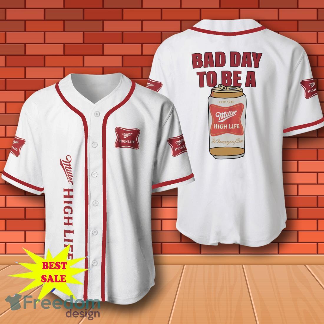Miller High Life Baseball Shirt, Bad Day To Be A Miller High Life Baseball Jersey for All Genders image Miller High Life Baseball Shirt, Bad Day To Be A Miller High Life Baseball Jersey for All Genders Product Photo 1