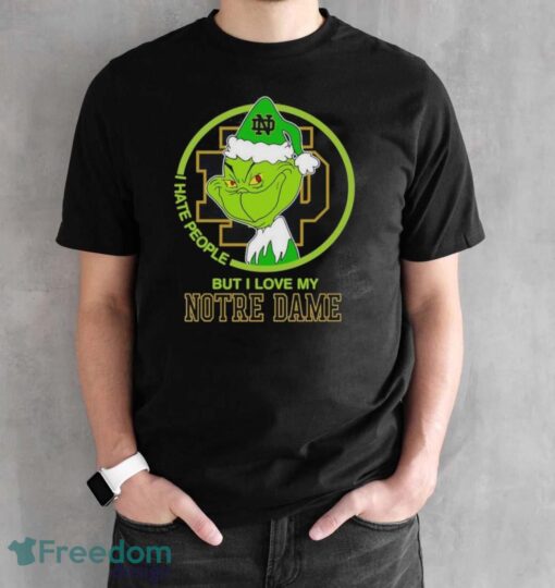 Notre Dame Fighting Irish Grinch I Hate People But I Love My Notre Dame Christmas Holiday Shirt - Black Unisex T-Shirt