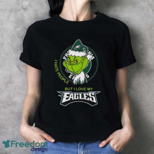 Official santa Grinch I Hate People But I Love My Philadelphia Eagles Shirt - Ladies T-Shirt