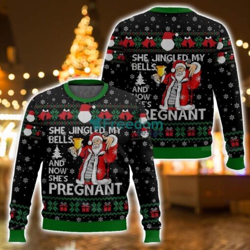 She Jingled My Bells And Now She’s Pregnant, Funny Christmas Ugly Sweater 3D Printed Sweater Christmas Gift - She Jingled My Bells And Now She’s Pregnant, Funny Christmas Ugly Sweater-3