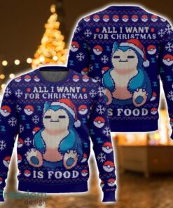 Snorlax Pokemon, All I Want for Christmas Is Food Ugly Christmas Sweater 3D All Printed Sweater Christmas Gift
