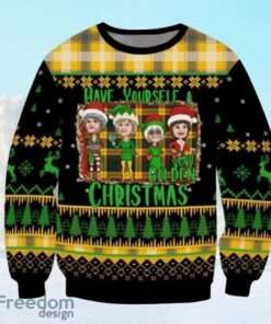 The Golden Girls Lover Have Your Self A Very Golden Christmas Sweatshirt, Xmas Sweater, Christmas Sweater, Ugly Christmas Sweater GINUGL50