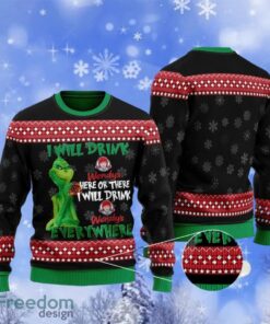The Grinch I Will Drink Here Or There Ugly Xmas Sweater