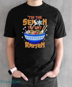 ‘Tis the Season to Eat Ramen t-shirt - Black Unisex T-Shirt