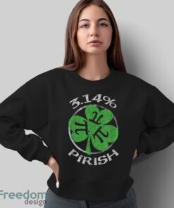 3.14% Pirish Funny St. Patricks Math Geek Pi Day T-Shirt - Sweatshirt