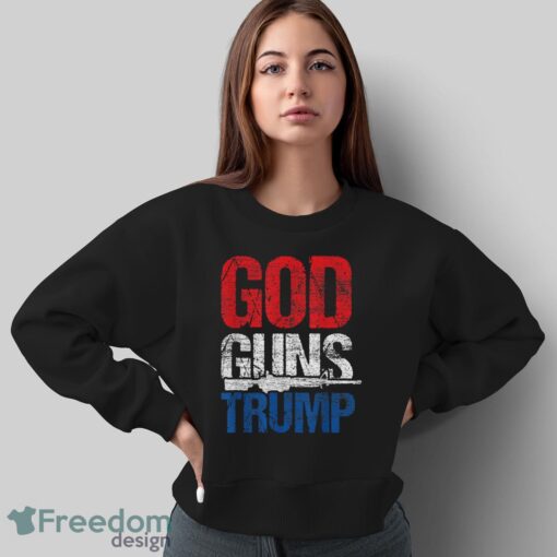 4Th Of July – Patriot Republican Pride Usa God Guns Trump T-Shirt - Sweatshirt