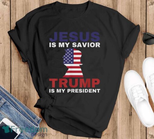 4Th Of July Shirts Jesus Is My Savior Trump Is My President T-Shirt - Black T-Shirt